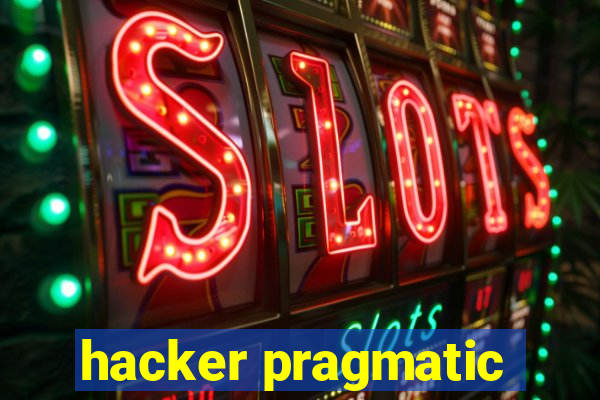 hacker pragmatic